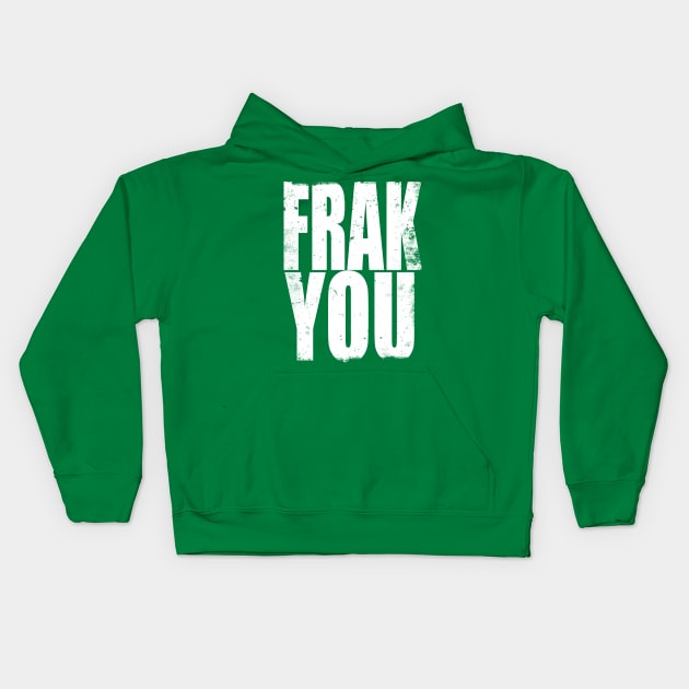 FRAK YOU Kids Hoodie by stateements